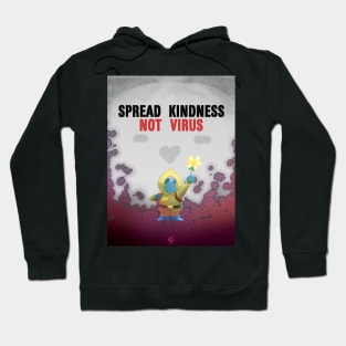 Spread Kindness. Not Virus Hoodie